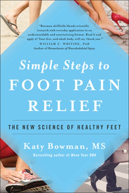 Simple Steps to Foot Pain Relief, Katy Bowman - Paperback - 9781942952824