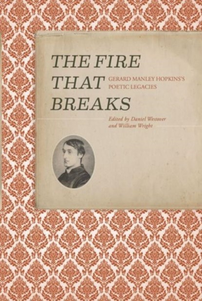 The Fire that Breaks, Daniel (Department of Literature and Language Westover ; Thomas Alan Holmes - Gebonden - 9781942954361