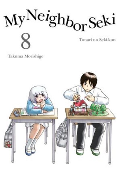 My Neighbor Seki 8, Takuma Morishige - Ebook - 9781942993513