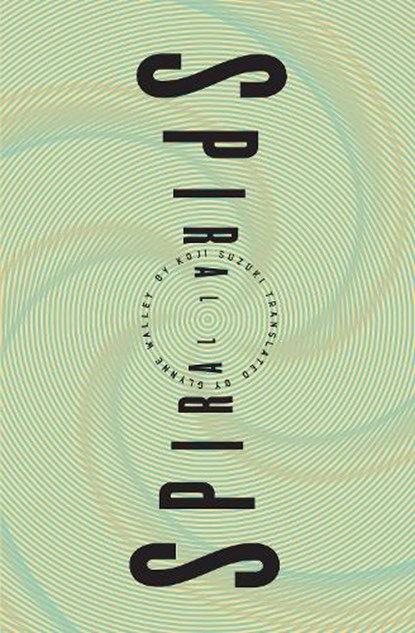 Spiral, Koji Suzuki - Paperback - 9781942993933