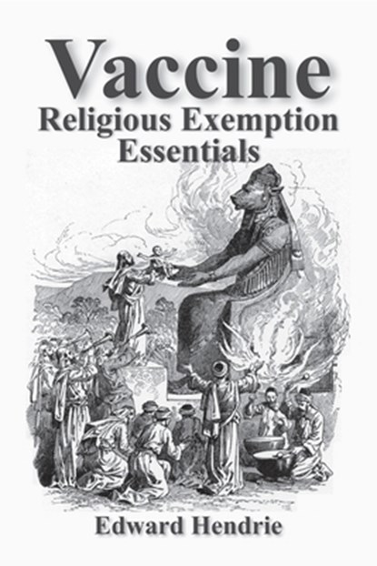 Vaccine Religious Exemption Essentials, Edward Hendrie - Paperback - 9781943056200