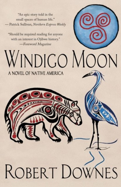 Windigo Moon, Robert Downes - Paperback - 9781943075362