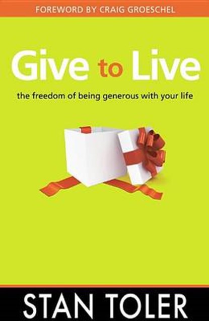Give to Live, TOLER,  Stan - Paperback - 9781943140053