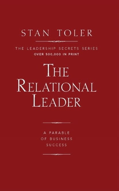 The Relational Leader, Stan Toler - Ebook - 9781943140718