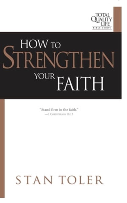 How to Strengthen Your Faith, Stan Toler - Ebook - 9781943140787