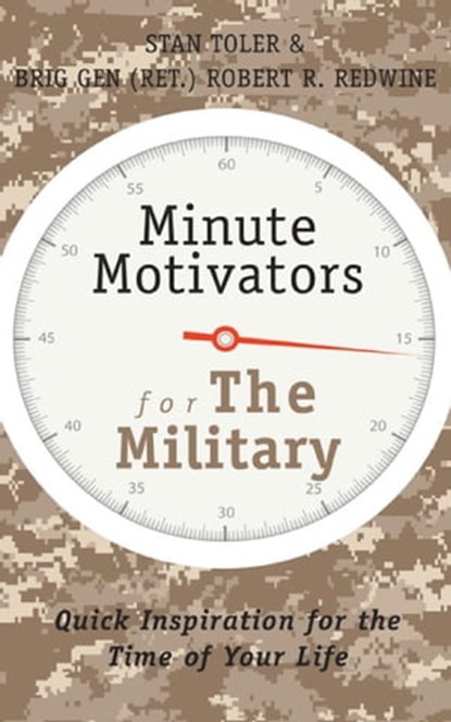 Minute Motivators for Military, Stan Toler ; Robert Redwine - Ebook - 9781943140923