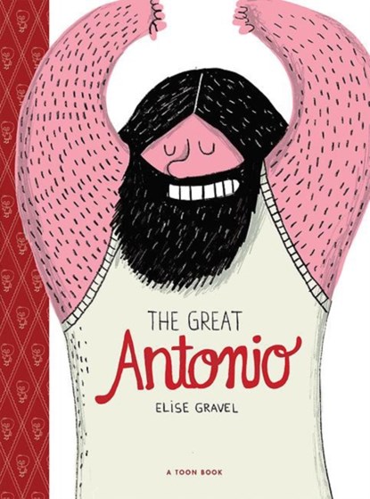 The Great Antonio, Elise Gravel - Gebonden - 9781943145089