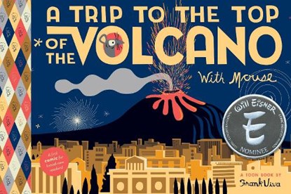A Trip To the Top of the Volcano with Mouse, Frank Viva - Gebonden - 9781943145362
