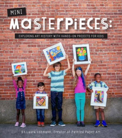 Mini-Masterpieces, Laura Lohmann - Paperback - 9781943147830