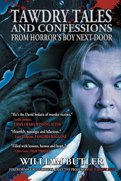 Tawdry Tales and Confessions from Horror's Boy Next Door, William Butler - Paperback - 9781943201570