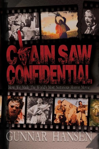 Chain Saw Confidential, Gunnar Hansen - Paperback - 9781943201723