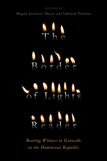 The Border of Lights Reader, Megan Jeanette Myers ; Edward Paulino - Paperback - 9781943208265