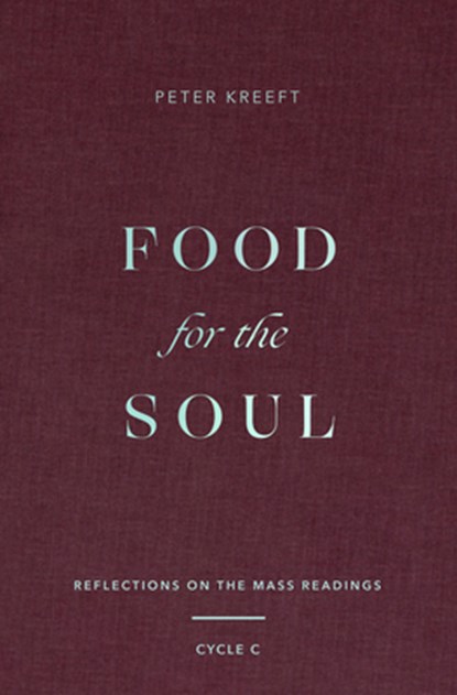 Kreeft, P: Food for the Soul, Peter Kreeft - Gebonden - 9781943243969