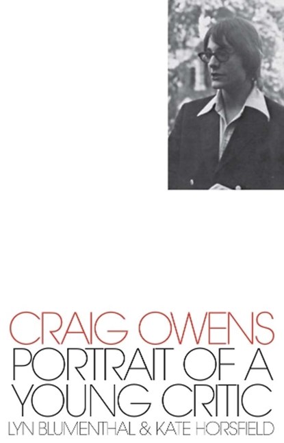 Craig Owens: Portrait of a Young Critic, Craig Owens - Paperback - 9781943263134