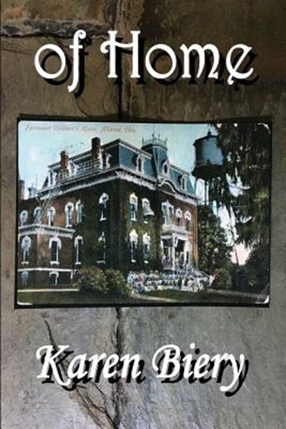 of Home, Karen Biery - Paperback - 9781943267187
