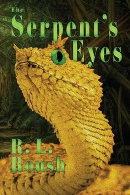 The Serpent's Eyes, ROUSH,  R. L. - Paperback - 9781943267675