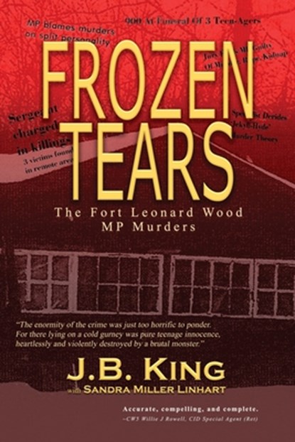 Frozen Tears: The Fort Leonard Wood MP Murders, J. B. King - Paperback - 9781943267705