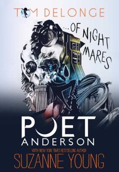 Poet Anderson ... Of Nightmares, Tom DeLonge ; Suzanne Young - Gebonden - 9781943272006