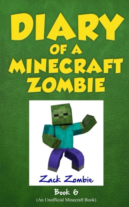 Diary of a Minecraft Zombie Book 6, Zack Zombie - Paperback - 9781943330058