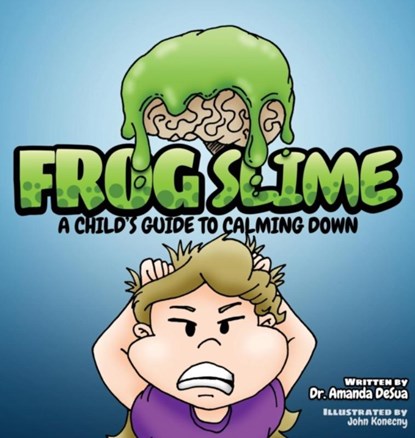 Frog Slime, Dr Amanda Desua - Gebonden - 9781943331673