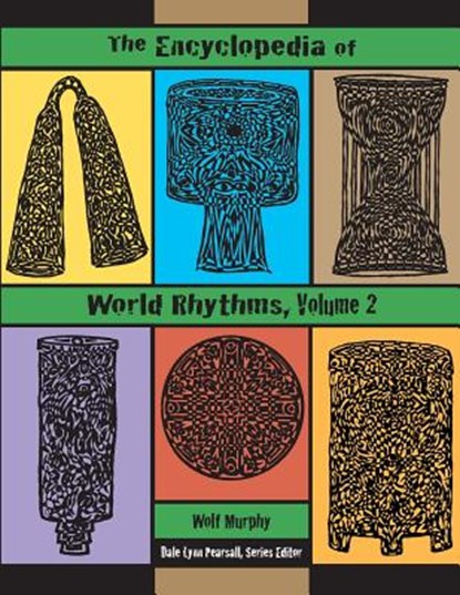 The Encyclopedia of World Rhythms, Vol. 2, Martin Wolf Murphy - Paperback - 9781943333066