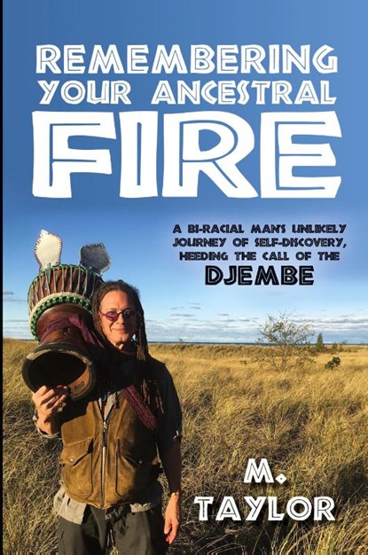 Remembering Your Ancestral Fire, Michael J Taylor - Paperback - 9781943333233