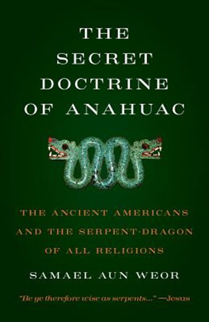 The Secret Doctrine of Anahuac, Samael Aun Weor - Paperback - 9781943358045