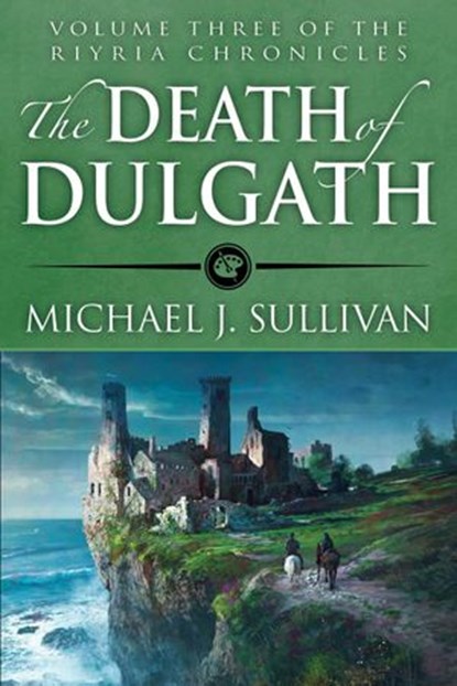 The Death of Dulgath, Michael J. Sullivan - Ebook - 9781943363018