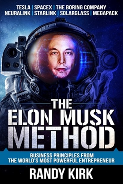 The Elon Musk Method: Business Principles from the World's Most Powerful Entrepreneur, Jim Cantrell - Paperback - 9781943386444