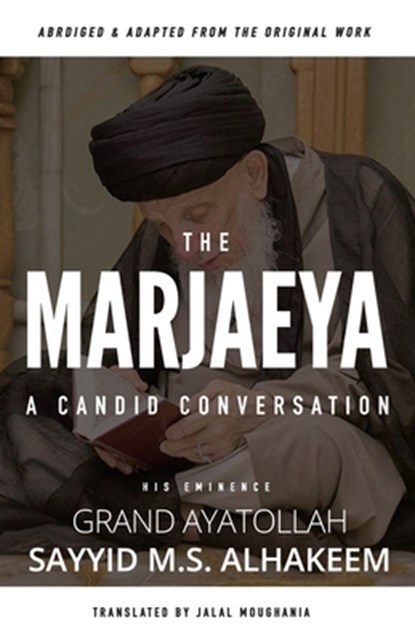The Marjaeya, Sayyid Muhammad Saeed Al-Hakeem - Paperback - 9781943393800
