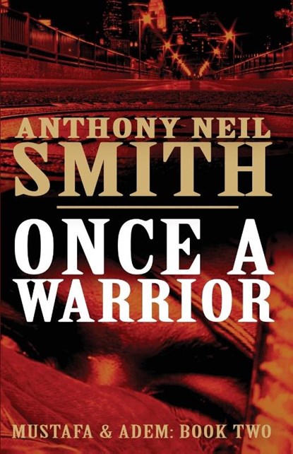 Once a Warrior, Anthony Neil Smith - Paperback - 9781943402045