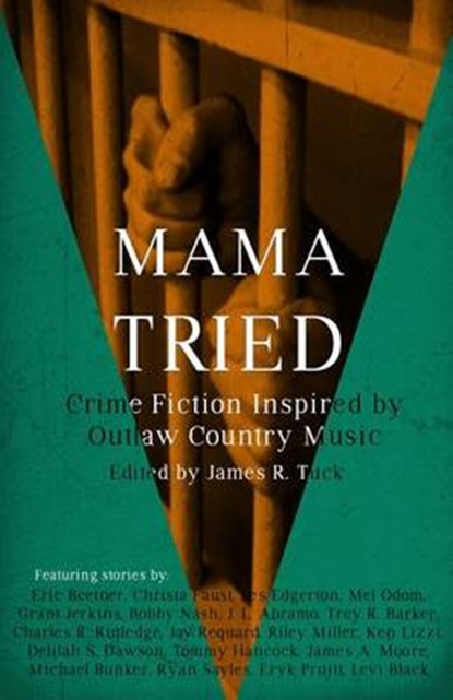 Mama Tried, TUCK,  James R - Paperback - 9781943402311
