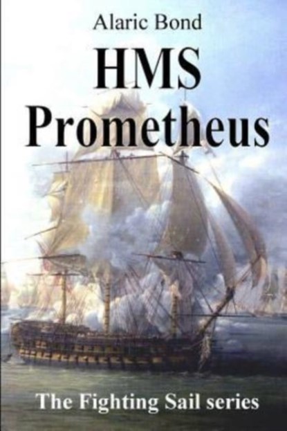 HMS Prometheus, Alaric Bond - Paperback - 9781943404063