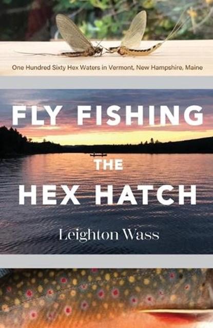 Fly Fishing the Hex Hatch, WASS,  Leighton - Paperback - 9781943424740