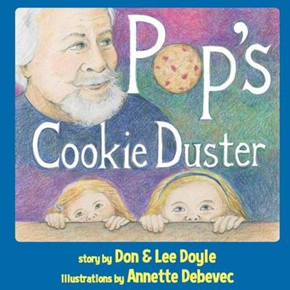 Pop's Cookie Duster, DOYLE,  Don ; Doyle, Lee - Paperback - 9781943444489
