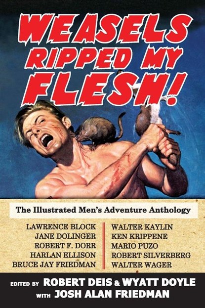 Weasels Ripped My Flesh!, Robert Deis ; Wyatt Doyle ; Josh Alan Friedman - Paperback - 9781943444663