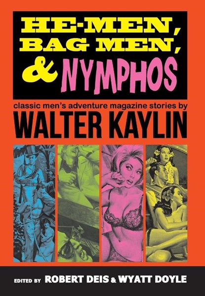 Kaylin, W: He-Men, Bag Men, & Nymphos, Walter Kaylin - Gebonden - 9781943444670