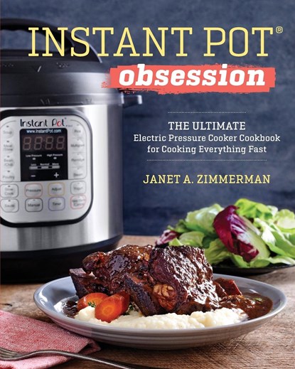 Instant Pot(r) Obsession, Janet A Zimmerman - Paperback - 9781943451586