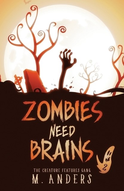 Zombies Need Brains, M. Anders - Paperback - 9781943465736