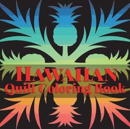 Hawaiian Quilt Coloring Book, Frankie Bow - Paperback - 9781943476282