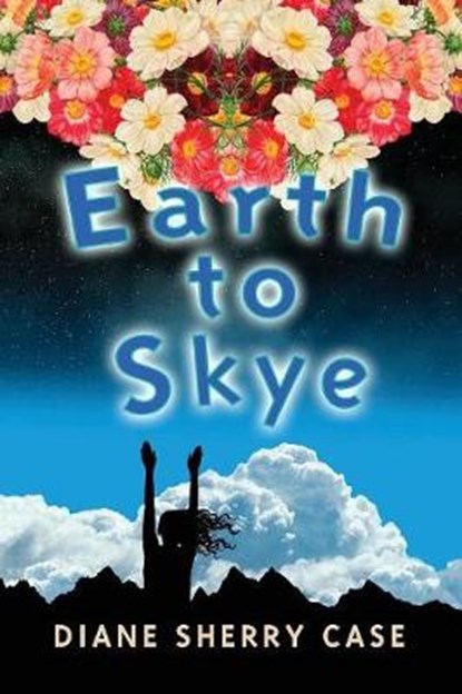 Earth to Skye, CASE,  Diane Sherry - Paperback - 9781943492237