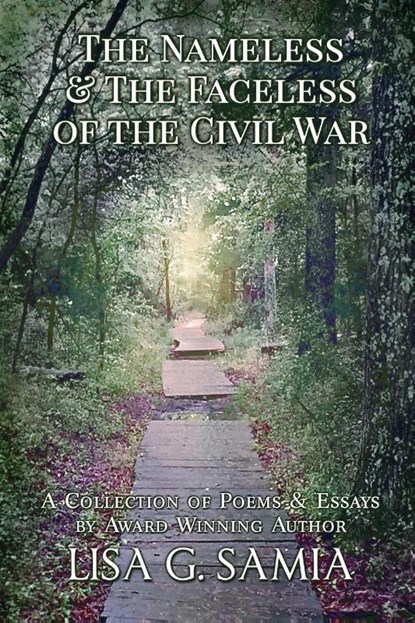The Nameless and the Faceless of the Civil War, Lisa G Samia - Paperback - 9781943504312