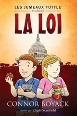 Les Jumeaux Tuttle Etudient la Loi - Connor Boyack - 9781943521012
