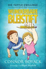 Die Tuttle Zwillinge und der wunderbare Bleistift - Connor Boyack - 9781943521203