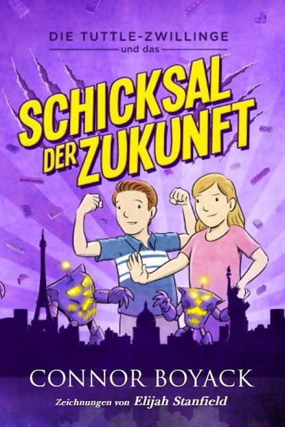 Die Tuttle-Zwillinge und das Schicksal der Zukunft, Connor Boyack - Paperback - 9781943521883