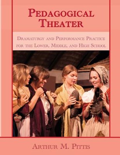 Pedagogical Theater, Arthur M. Pittis - Paperback - 9781943582006