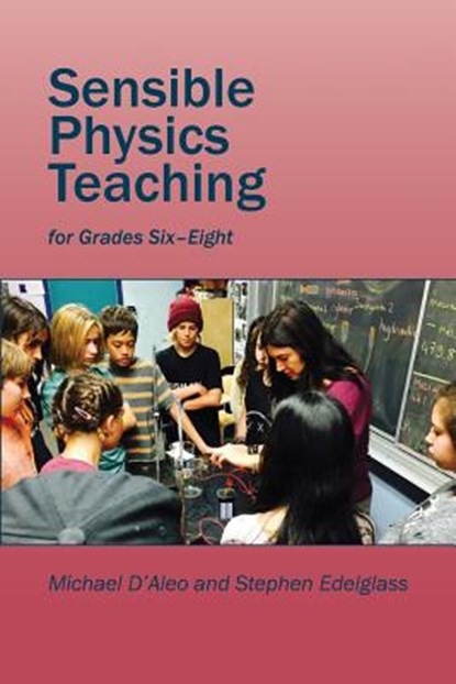 Sensible Physics Teaching, Michael D'Aleo ; Stephen Edelglass - Paperback - 9781943582129