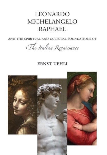 Leonardo, Michelangelo, Raphael, Ernst Uehli - Paperback - 9781943582754