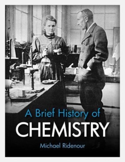 A Brief History of Chemistry, Michael Ridenour - Paperback - 9781943582952
