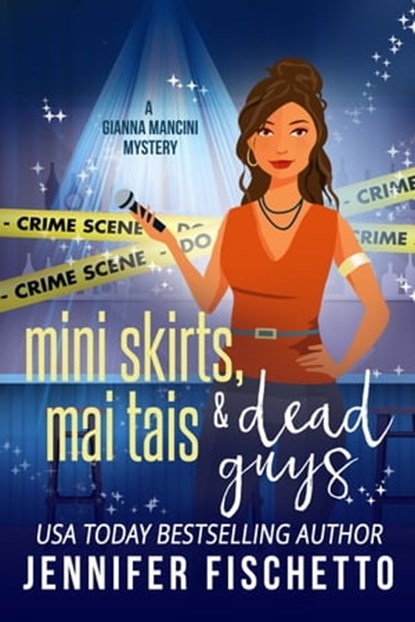 Miniskirts, Mai Tais & Dead Guys, Jennifer Fischetto - Ebook - 9781943587209